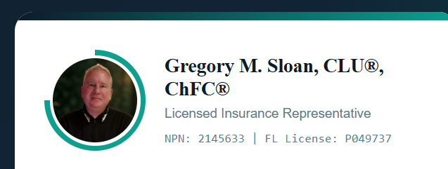 Gregory M. Sloan, CLU®, ChFC®, Licensed Insurance Representative